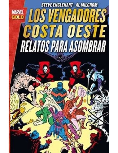 LOS VENGADORES COSTA OESTE: RELATOS PARA ASOMBRAR (MARVEL GOLD) LOS VENGADORES COSTA OESTE: RELATOS PARA ASOMBRAR (MARVEL GOLD)