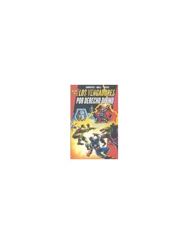 LOS PODEROSOS VENGADORES 01: POR DERECHO DIVINO (MARVEL GOLD)