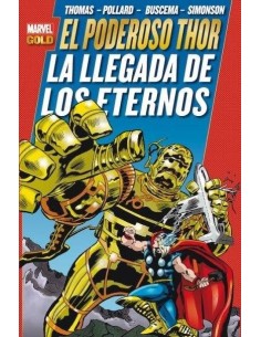 EL PODEROSO THOR: LA LLEGADA DE LOS ETERNOS(MARVEL (MARVEL GOLD) EL PODEROSO THOR: LA LLEGADA DE LOS ETERNOS(MARVEL (MARVEL GOLD)