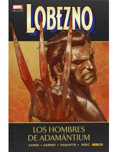LOBEZNO 04. LOS HOMBRES DE ADAMANTIUM(MARVEL DELUXE)