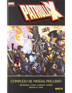 PATRULLA-X. COMPLEJO DE MESIAS: PRELUDIO(MARVEL DELUXE)