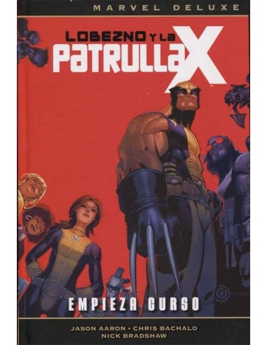 LOBEZNO Y LA PATRULLA-X 01. EMPIEZA CURSO (MARVEL DELUXE) LOBEZNO Y LA PATRULLA-X 01. EMPIEZA CURSO (MARVEL DELUXE)