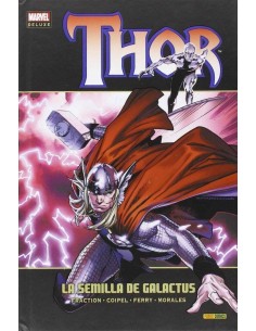 THOR 06: LA SEMILLA DE GALACTUS(MARVEL DELUXE) THOR 06: LA SEMILLA DE GALACTUS(MARVEL DELUXE)