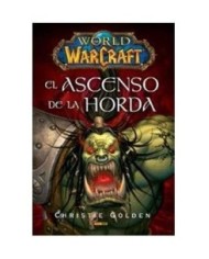 WORLD OF WARCRAFT: EL ASCENSO DE LA HORDA