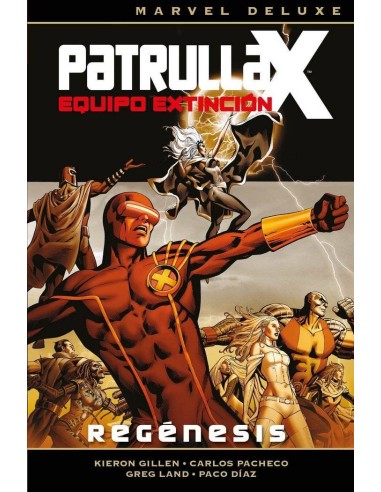 PATRULLA-X.. EQUIPO DE EXTINCION, REGENESIS (MARVEL DELUXE) PATRULLA-X.. EQUIPO DE EXTINCION, REGENESIS (MARVEL DELUXE)