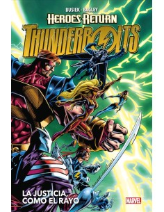 HEROES RETURN. THUNDERBOLTS 01. LA JUSTICIA, COMO EL RAYO HEROES RETURN. THUNDERBOLTS 01. LA JUSTICIA, COMO EL RAYO