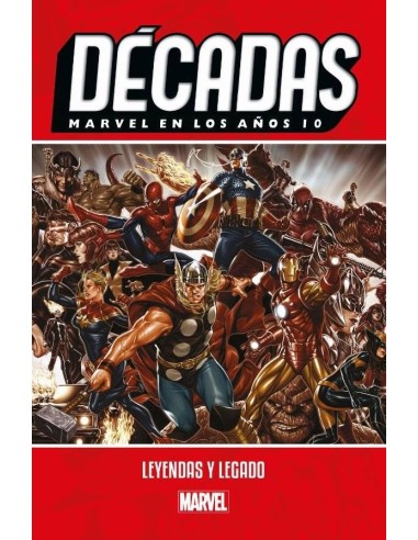MARVEL EN LOS AÑOS 10. LEYENDAS Y LEGADO