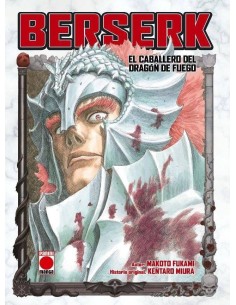 BERSERK. EL CABALLERO DEL DRAGON DE FUEGO BERSERK. EL CABALLERO DEL DRAGON DE FUEGO