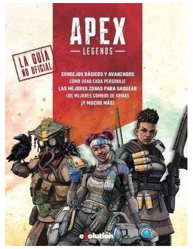APEX LEGENDS. LA GUIA NO OFICIAL
