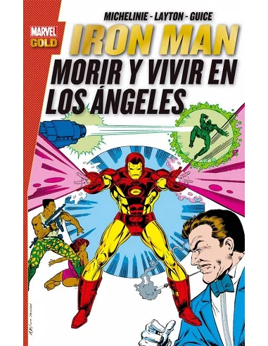 IRON MAN: MORIR Y VIVIR EN LOS ANGELES(MARVEL GOLD)