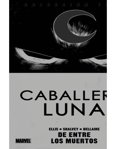 EL CABALLERO LUNA VOL. 3 01.DE ENTRE LOS MUERTOS EL CABALLERO LUNA VOL. 3 01.DE ENTRE LOS MUERTOS