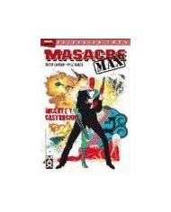 MASACRE MAX 03. ¡MUERTE Y CASTRACION!