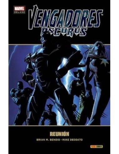VENGADORES OSCUROS 1: REUNION (MARVEL DELUXE)
