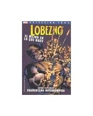 LOBEZNO: EL MEJOR EN LO QUE HACE 02. CUARENTENA INTERRUMPIDA
