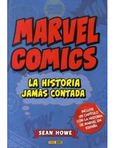 MARVEL COMICS: LA HISTORIA JAMAS CONTADA