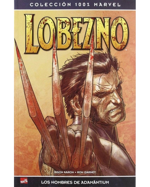 LOBEZNO / ARMA-X: LOS HOMBRES DE ADAMANTIUM