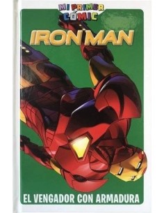 MI PRIMER COMIC. IRON MAN: EL VENGADOR CON ARMADURA