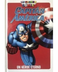 MI PRIMER COMIC. CAPITAN AMERICA: UN HEROE ETERNO