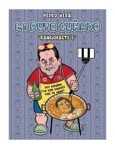 RANCIOFACTS 2 MI PUTO CUÑADO 2ªED