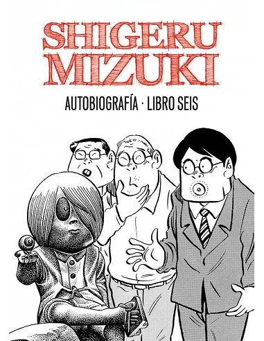 SHIGERU MIZUKI AUTOBIOGRAFIA LIBRO 6