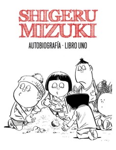 SHIGERU MIZUKI AUTOBIOGRAFIA