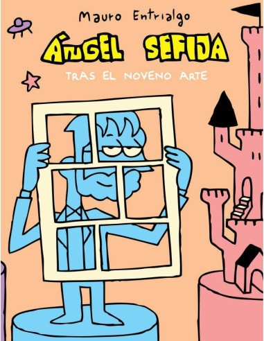 ANGEL SEFIJA TRAS EL NOVENO ARTE. EDICION LIMITADA 300 UNIDADES