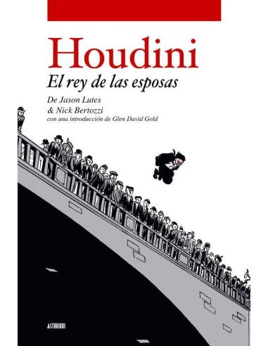 HOUDINI EL REY DE LAS ESPOSAS