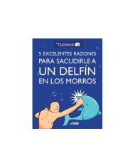 5 EXCELENTES RAZONES PARA SACUDIRLE A UN DELFIN EN LOS MORR