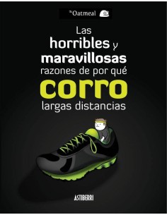 HORRIBLES Y MARAVILLOSAS RAZONES DE POR QUE CORRO LARGAS