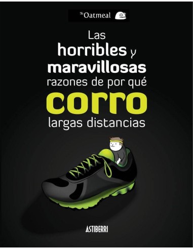 HORRIBLES Y MARAVILLOSAS RAZONES DE POR QUE CORRO LARGAS