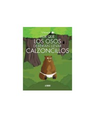 POR QUE LOS OSOS DEBERIAN LLEVAR CALZONCILLOS