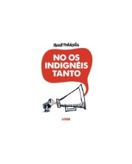 NO OS INDIGNEIS TANTO 2ªED