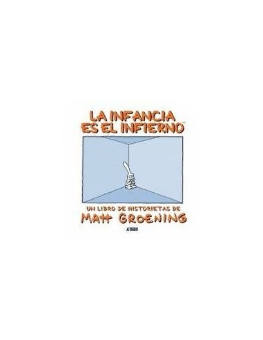 INFANCIA ES EL INFIERNO,LA