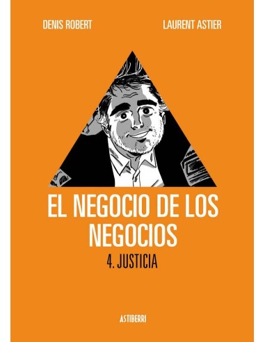 NEGOCIO DE LOS NEGOCIOS 4,EL - JUSTICIA