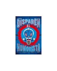 DISPAREN AL HUMORISTA 2ªED