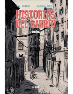 HISTORIAS DEL BARRIO CAMINOS HISTORIAS DEL BARRIO CAMINOS