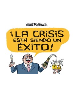 CRISIS ESTA SIENDO UN EXITO,LA