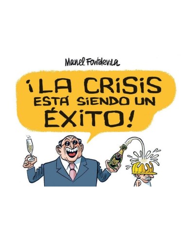 CRISIS ESTA SIENDO UN EXITO,LA