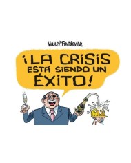 CRISIS ESTA SIENDO UN EXITO,LA