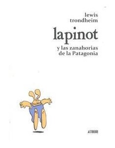 LAPINOT Y LAS ZANAHORIAS DE LA PATAGONIA