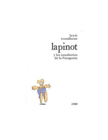 LAPINOT Y LAS ZANAHORIAS DE LA PATAGONIA