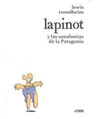 LAPINOT Y LAS ZANAHORIAS DE LA PATAGONIA