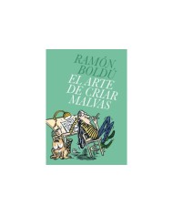 ARTE DE CRIAR MALVAS,EL