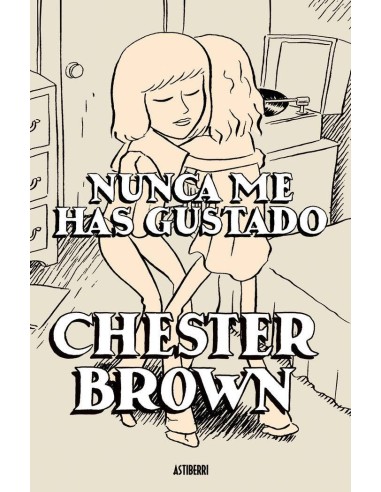 NUNCA ME HAS GUSTADO