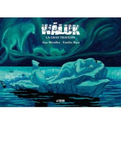 WALUK - LA GRAN TRAVESIA WALUK - LA GRAN TRAVESIA