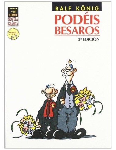 PODEIS BESAROS (2 ª EDICION) (NOVELA GRAFICA) (RALF KONIG) PODEIS BESAROS (2 ª EDICION) (NOVELA GRAFICA) (RALF KONIG)