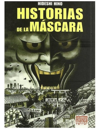 HISTORIAS DE LA MASCARA (MANGA TERROR) HISTORIAS DE LA MASCARA (MANGA TERROR)