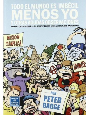 TODO EL MUNDO ES IMBECIL MENOS YO Y OTRAS AGUDAS OBSERVACIONES TODO EL MUNDO ES IMBECIL MENOS YO Y OTRAS AGUDAS OBSERVACIONES