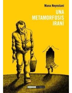 UNA METAMORFOSIS IRANI UNA METAMORFOSIS IRANI