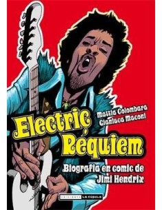 ELECTRIC REQUIEM. BIOGRAFIA EN COMIC DE JIMI HENDRIX